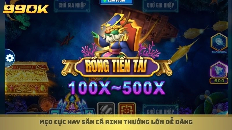 Bí kíp chơi bắn cá Long Vương săn rồng, rinh thưởng khủng 4 Mẹo cực hay săn cá rinh thưởng lớn dễ dàng