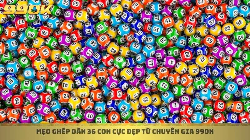 Dàn đề 36 số khung 3 ngày bất bại - Soi cầu chuẩn từ 99ok 3 Mẹo ghép dàn 36 con cực đẹp từ chuyên gia 99ok