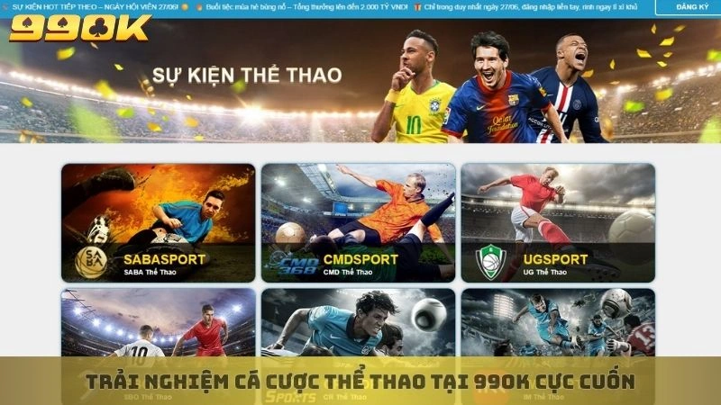 Trải nghiệm cá cược thể thao tại 99ok cực cuốn