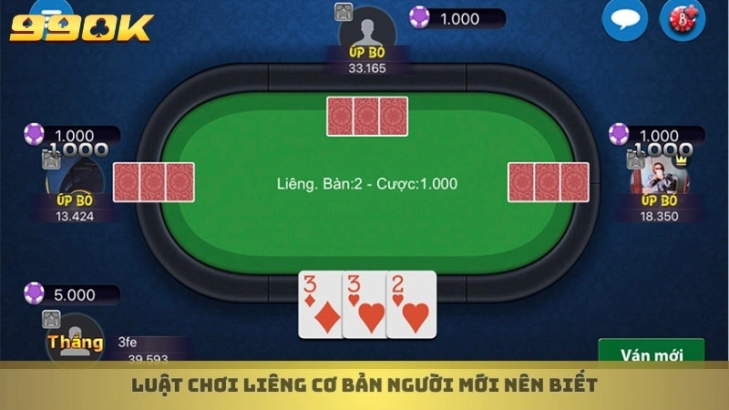 Cách chơi liêng 99ok - Luật chơi & mẹo tố tâm lý đối thủ 2 Luật chơi Liêng cơ bản người mới nên biết