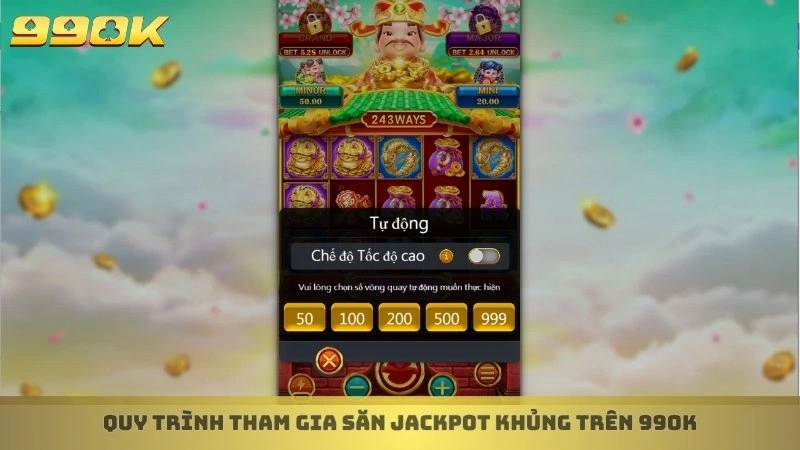 Cách chơi nổ hũ Thần Tài săn thưởng hấp dẫn tại nhà cái 99ok 4 Quy trình tham gia săn Jackpot khủng trên 99ok