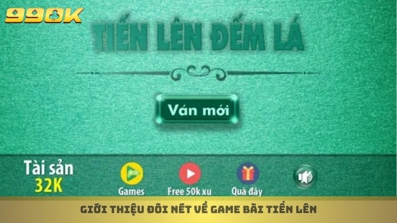 Chơi tiến lên miền Nam đếm lá 99ok - Mẹo chặt heo cực đỉnh 2 Giới thiệu đôi nét về game bài tiến lên