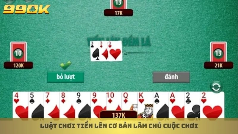 Chơi tiến lên miền Nam đếm lá 99ok - Mẹo chặt heo cực đỉnh 3 Luật chơi Tiến lên cơ bản làm chủ cuộc chơi