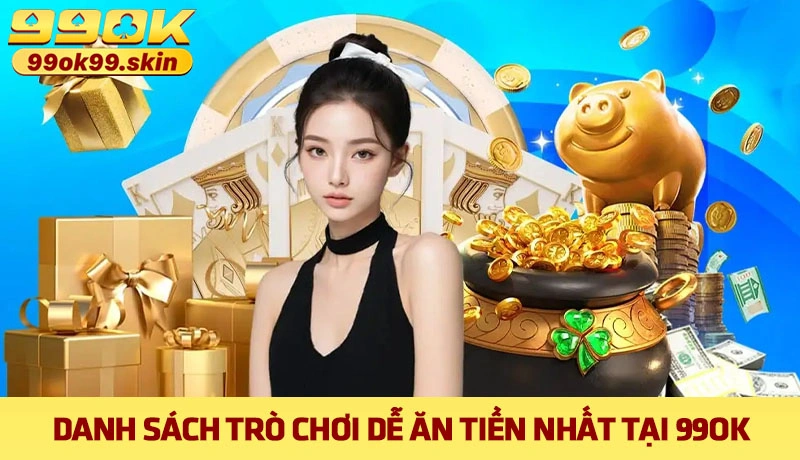 Top 5 game dễ thắng nhất tại 99OK cho người mới tham gia 2 Top các tựa game dễ thắng nhất tại nhà cái 99ok